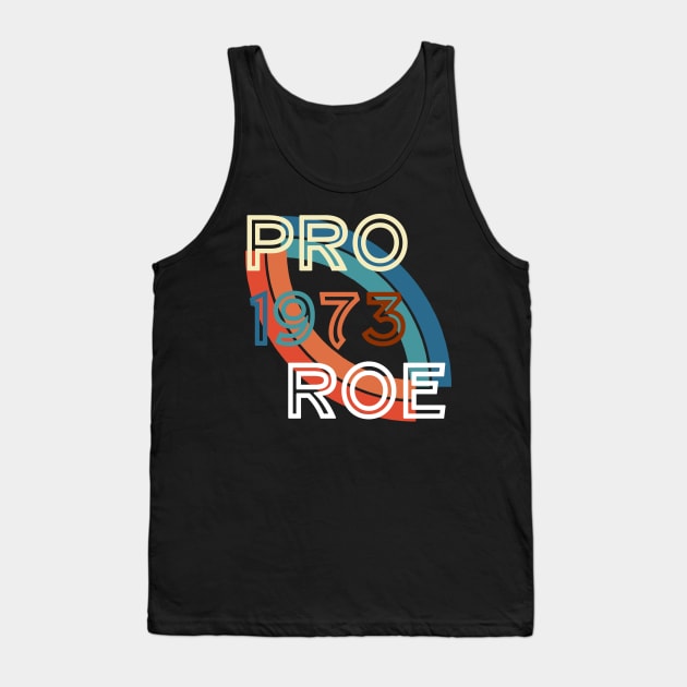 pro roe 1973 designexclusive funny Tank Top by roeonybgm